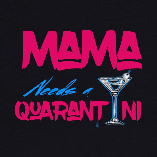 Mama needs a quarantini by UnderDesign